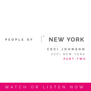 People Of Video Podcast Series | Ceci New York | By Sara Kauss